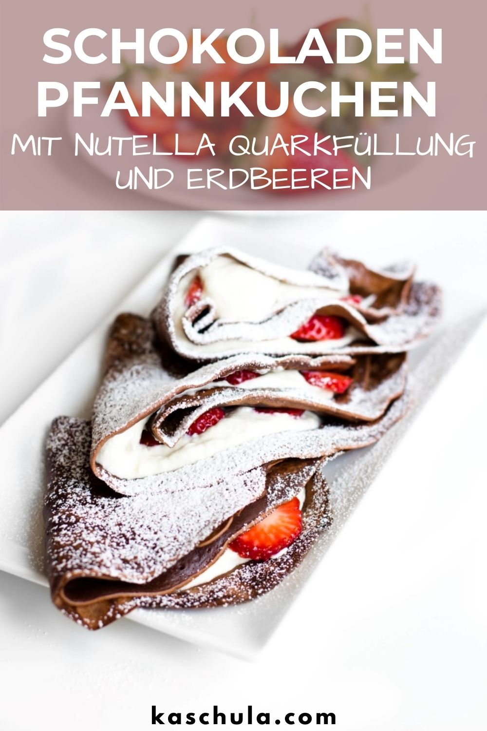 Schoko Crepes mit Nutella Quarkfüllung